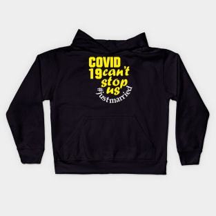 Covid19 can't stop us #justmarried (dark) Kids Hoodie